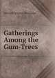 Gatherings Among the Gum-Trees, Mitchell Kilgour Beveridge 