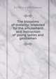 The blossoms of morality: intended for the amusement and instruction of young ladies and gentlemen, R 1733 or 4-1793 Johnson 