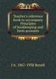 Teacher's reference book to accompany Principles of bookkeeping and farm accounts, J A. 1867-1938 Bexell 