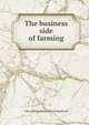 The business side of farming, John Andrew. [from old catalog] Bexell 