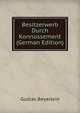 Besitzerwerb Durch Konnossement (German Edition), Gustav Beyerlein 