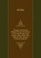 Voyages D'ali Bey El Abbassi Pseud. En Afrique Et En Asie Pendant Les Ann?es 1803, 1804, 1805, 1806 Et 1807, Volume 2 (French Edition), Ali Bey 