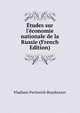 ?tudes sur l'?conomie nationale de la Russie (French Edition), Vladimir Pavlovich Bezobrazov 
