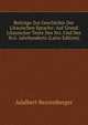 Beitrage Zur Geschichte Der Litauischen Sprache: Auf Grund Litauischer Texte Des Xvi. Und Des Xvii. Jahrhunderts (Latin Edition), Adalbert Bezzenberger 