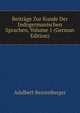 Beitrage Zur Kunde Der Indogermanischen Sprachen, Volume 1 (German Edition), Adalbert Bezzenberger 