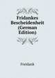 Fridankes Bescheidenheit (German Edition), Freidank 