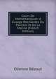 Cours De Math?matiques: A L'usage Des Gardes Du Pavillon Et De La Marine (French Edition), Etienne Bezout 