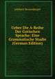 Ueber Die A-Reihe Der Gotischen Sprache: Eine Grammatische Studie (German Edition), Adalbert Bezzenberger 