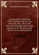 Astrographic catalogue 1900.0, Hyderabad section (Part III), Dec +36 to 39: from photographs taken and measured at the Nizamiah Observatory, Hyderaboad, Nizamiah Observatory 