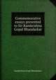 Commemorative essays presented to Sir Ramkrishna Gopal Bhandarkar, Ramkrishna Gopal Bhandarkar 