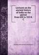 Lectures on the ancient history of India on the period from 650 to 325 B.C, Devadatta Ramakrishna Bhandarkar 
