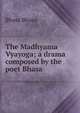 The Madhyama Vyayoga; a drama composed by the poet Bhasa, Bhasa Bhasa 