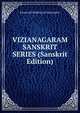 VIZIANAGARAM SANSKRIT SERIES (Sanskrit Edition), RAMASASTRI BHAGAVTHACHARYA 