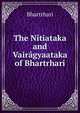 The Nitiataka and Vairagyaataka of Bhartrhari, Bhartr?hari 