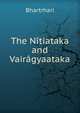 The Nitiataka and Vairagyaataka, Bhartr?hari 