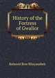 History of the Fortress of Gwalior, Balwant Row Bhayasaheb 