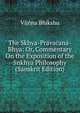 The Skhya-Pravacana-Bhya: Or, Commentary On the Exposition of the Snkhya Philosophy (Sanskrit Edition), Vijnna Bhikshu 