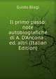 Il primo passo: note autobiografiche di A. D'Ancona . ed. altri (Italian Edition), Guido Biagi 