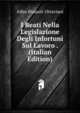 I Reati Nella Legislazione Degli Infortuni Sul Lavoro . (Italian Edition), Alfeo Biassoli-Ottaviani 