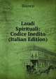 Laudi Spirituali: Codice Inedito (Italian Edition), Bianco 