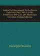 Indice Dei Documenti Per La Storia Del Friuli Dal 1200 Al 1400: Pubblicato Per Cura Del Municipio Di Udine (Italian Edition), Giuseppe Bianchi 