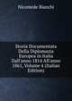 Storia Documentata Della Diplomazia Europea in Italia Dall'anno 1814 All'anno 1861, Volume 4 (Italian Edition), Nicomede Bianchi 