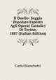 Il Duello: Saggio Popolare Esposto Agli Operai Cattolici Di Torino, 1887 (Italian Edition), Carlo Bianchetti 
