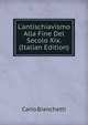 L'antischiavismo Alla Fine Del Secolo Xix. (Italian Edition), Carlo Bianchetti 