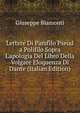 Lettere Di Pamfilo Pseud a Polifilo Sopra L'apologia Del Libro Della Volgare Eloquenza Di Dante (Italian Edition), Giuseppe Biamonti 