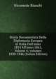 Storia Documentata Della Diplomazia Europea in Italia Dall'anno 1814 All'anno 1861, Volume 4; volumes 1830-1846 (Italian Edition), Nicomede Bianchi 
