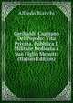 Garibaldi, Capitano Del Popolo: Vita Privata, Pubblica E Militare Dedicata a Suo Figlio Menotti (Italian Edition), Alfredo Bianchi 