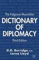 The Palgrave Macmillan Dictionary of Diplomacy 3ed, G.R. Berridge , Lorna Lloyd 