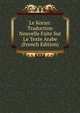 Le Koran: Traduction Nouvelle Faite Sur Le Texte Arabe (French Edition), 