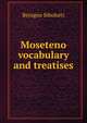 Moseteno vocabulary and treatises, Benigno Bibolotti 
