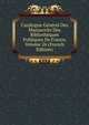 Catalogue General Des Manuscrits Des Bibliotheques Publiques De France, Volume 26 (French Edition), 