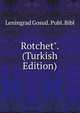 Rotchet". (Turkish Edition), Leningrad Gosud. Publ. Bibl 