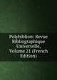 Polybiblion: Revue Bibliographique Universelle, Volume 21 (French Edition), 