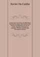 A Exposicao Cervantina Da Bibliotheca Nacional De Lisboa: Breve Noticia Pelo Director Da Bibliotheca Xavier Da Cunha, Seguida Do Respectivo Catalogo . Primeiro-Conservador (Portuguese Edition), Xavier Da Cunha 