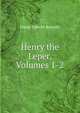 Henry the Leper, Volumes 1-2, Rossetti, Dante Gabriel, 1828-1882 
