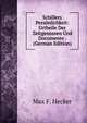 Schillers Personlichkeit: Urtheile Der Zeitgenossen Und Documente . (German Edition), Max F. Hecker 