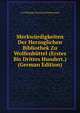 Merkwurdigkeiten Der Herzoglichen Bibliothek Zu Wolfenbuttel (Erstes Bis Drittes Hundert.) (German Edition), Carl Philipp Christian Schonemann 