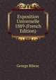 Exposition Universelle 1889 (French Edition), George Bibesc 