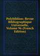 Polybiblion: Revue Bibliographique Universelle, Volume 96 (French Edition), 