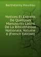 Notices Et Extraits De Quelques Manuscrits Latins De La Bibliotheque Nationale, Volume 6 (French Edition), Barthelemy Haureau 