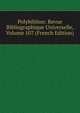 Polybiblion: Revue Bibliographique Universelle, Volume 107 (French Edition), 