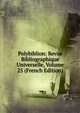 Polybiblion: Revue Bibliographique Universelle, Volume 25 (French Edition), 