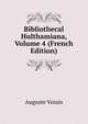 Bibliothecal Hulthamiana, Volume 4 (French Edition), Auguste Voisin 