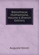Bibliothecal Hulthamiana, Volume 6 (French Edition), Auguste Voisin 