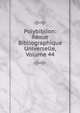 Polybiblion: Revue Bibliographique Universelle, Volume 44, 