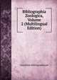 Bibliographia Zoologica, Volume 2 (Multilingual Edition), Concilium Bibliographicum 